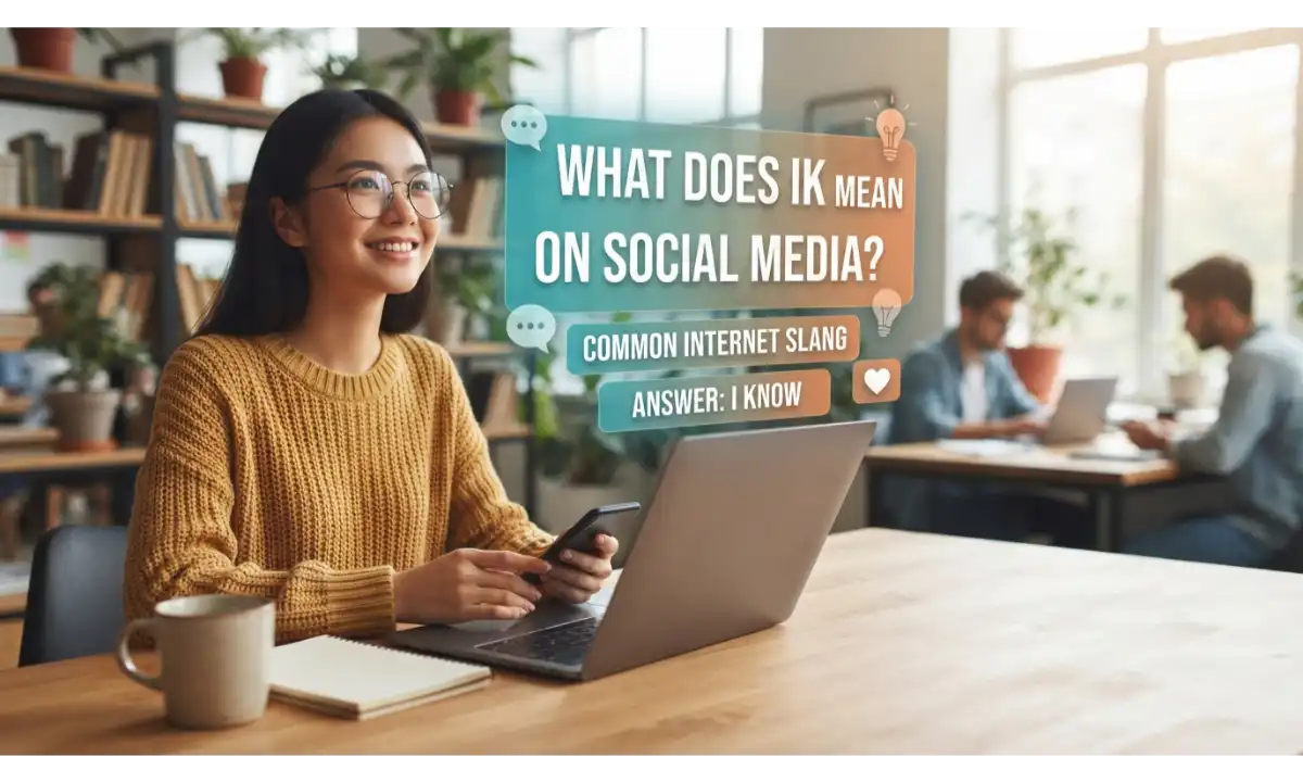 What Does IK Mean on Social Media?