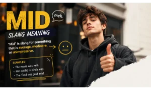 Mid Slang Meaning